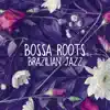 Jazz Music Consort - Bossa Roots - Brazilian Jazz – Latino Restaurant, Tropical Mood, Cool Beats, Cocktail Lounge, Instrumental Music